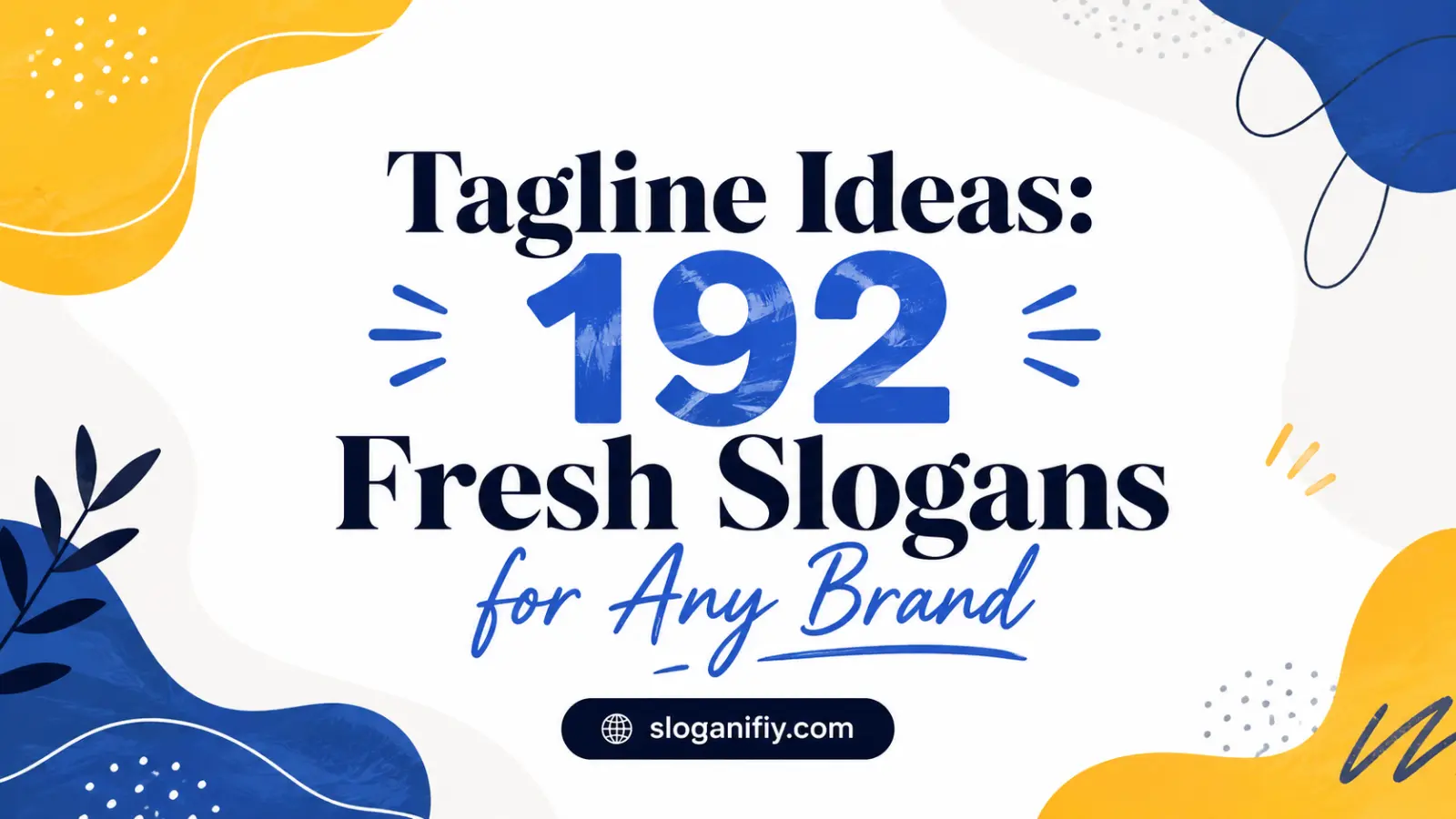 Tagline Ideas: 192 Fresh Slogans for Any Brand